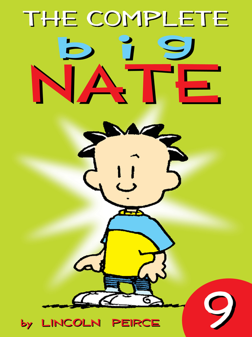 Title details for The Complete Big Nate, Volume 9 by Lincoln Peirce - Available